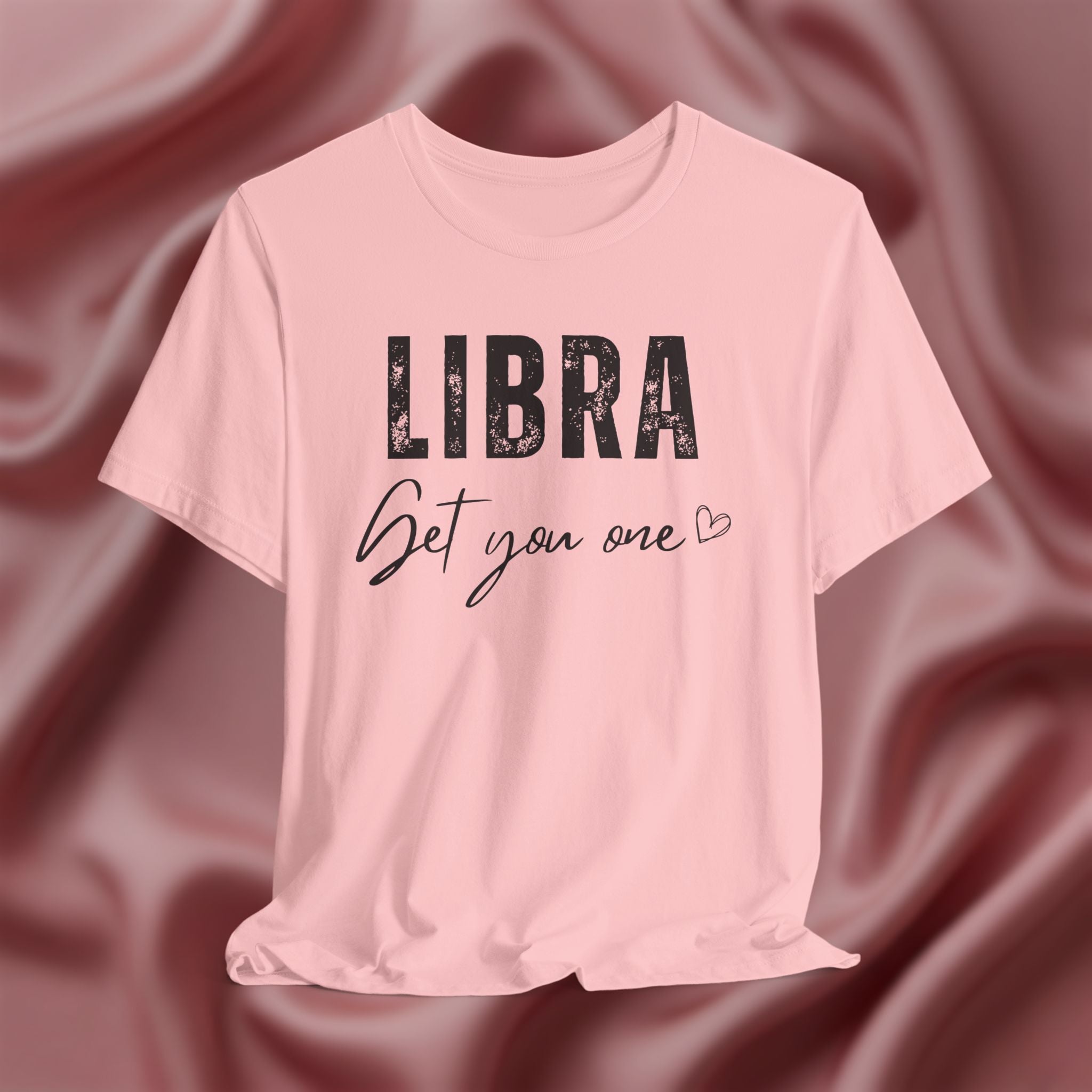 Libra Get You One Tee