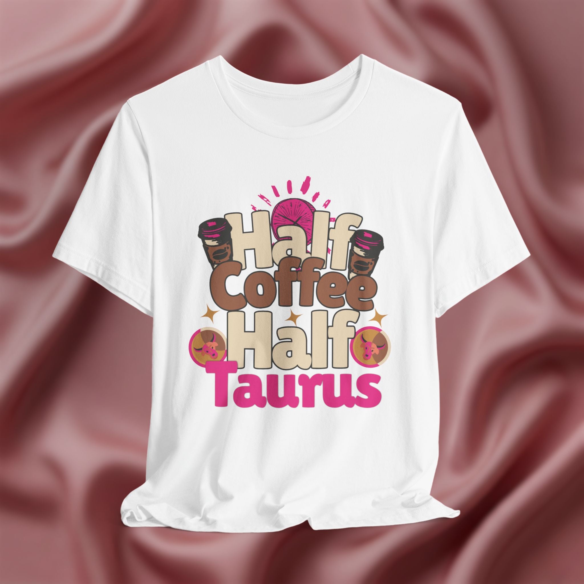 Half Coffee Half Taurus Tee