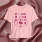 He's Done it Before Faith Tee