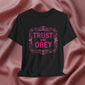 Trust and Obey Faith Tee