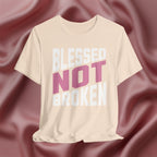 Blessed Not Broken Tee