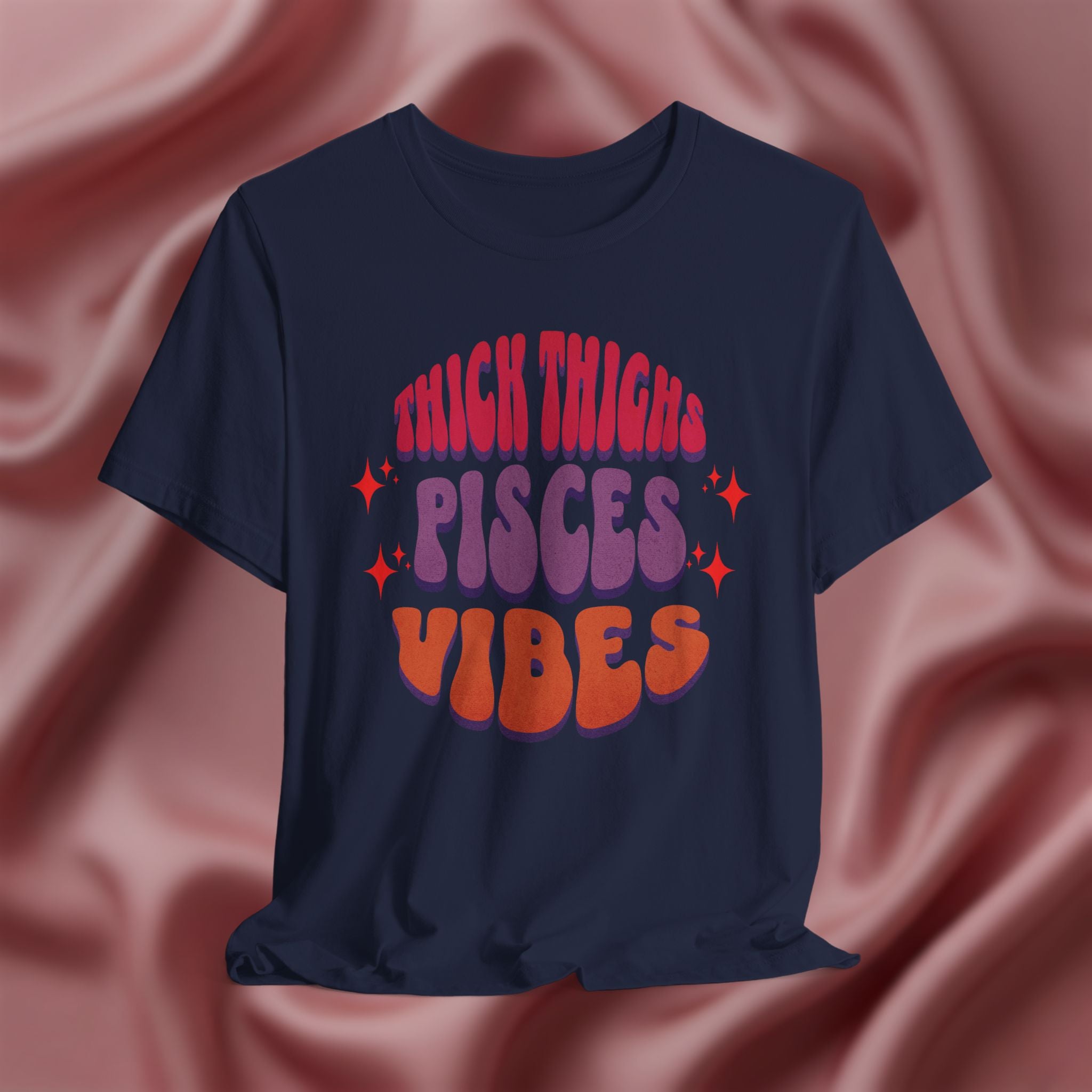 Thick Thighs Pisces Vibes Tee