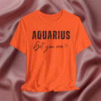 Aquarius Get You One Tee