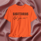 Sagittarius Get You One Tee