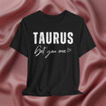 Taurus Get You One Tee