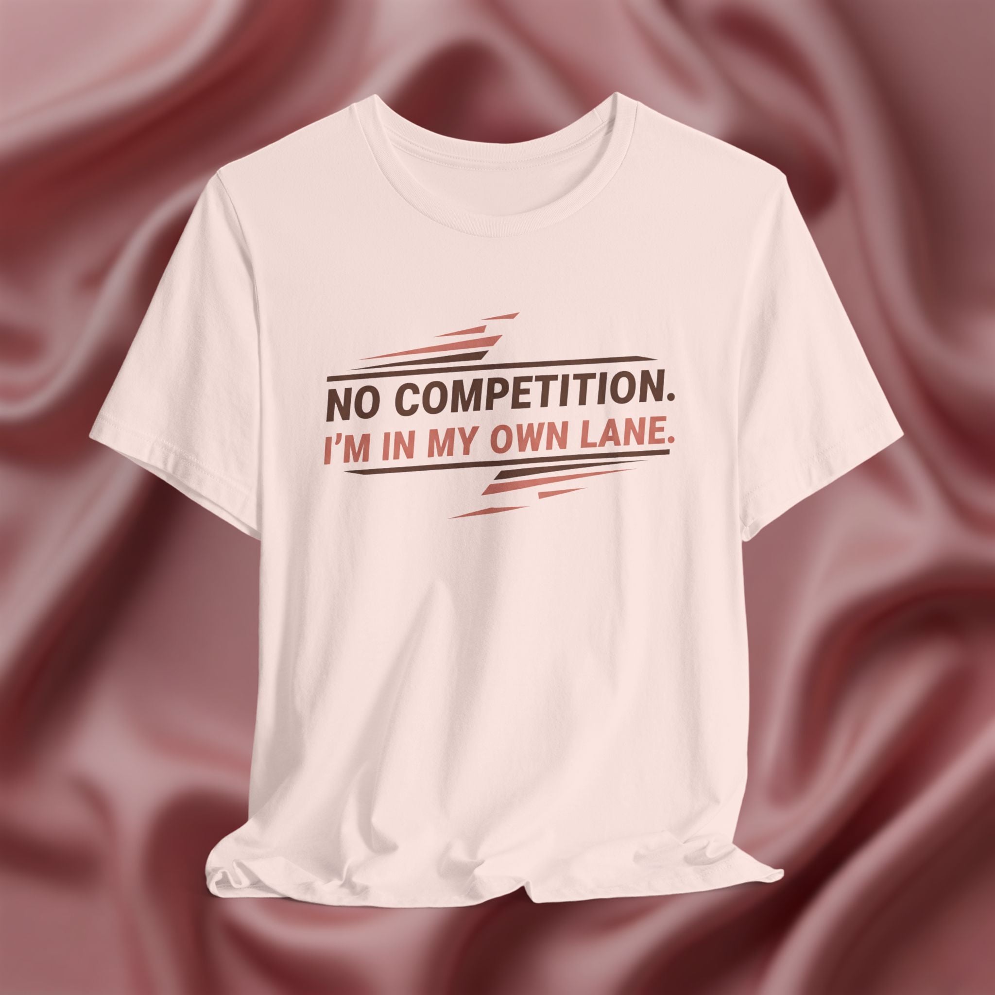 No Competition, I’m in My Own Lane Tee