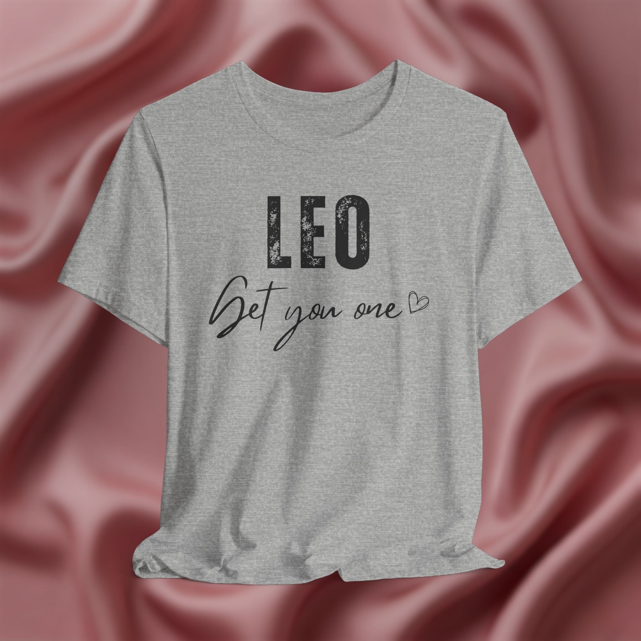 Leo Get You One Tee