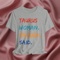 Taurus Woman Enough Said Tee