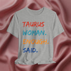 Taurus Woman Enough Said Tee