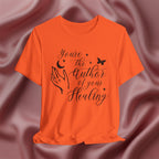 You're the Author of Your Healing Tee