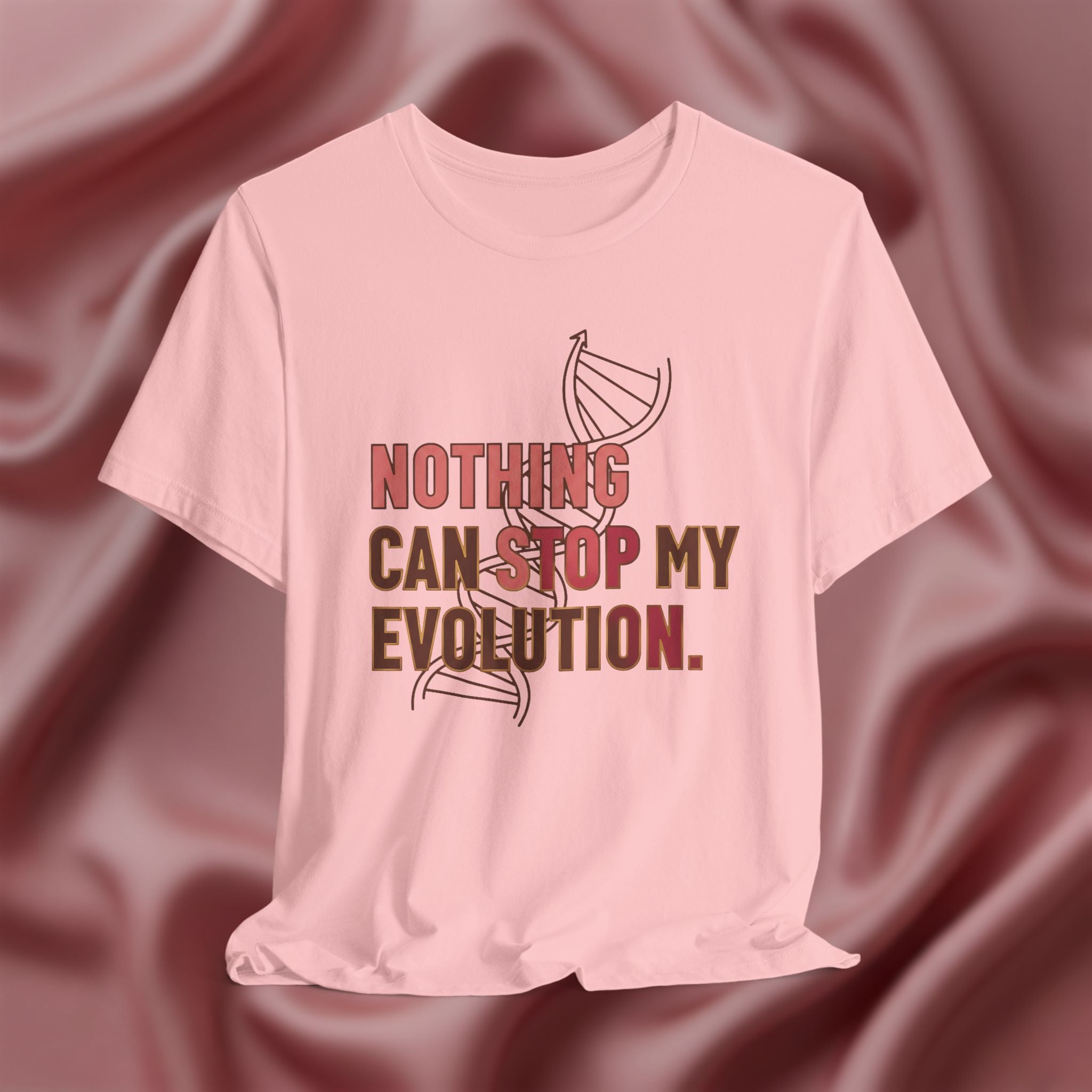 Nothing Can Stop My Evolution Tee