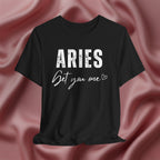 Aries Get You One Tee