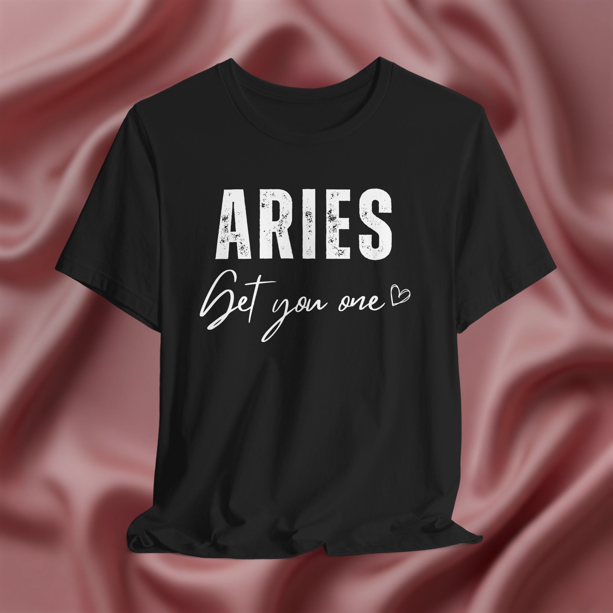 Aries Get You One Tee