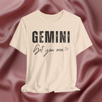 Gemini Get You One Tee
