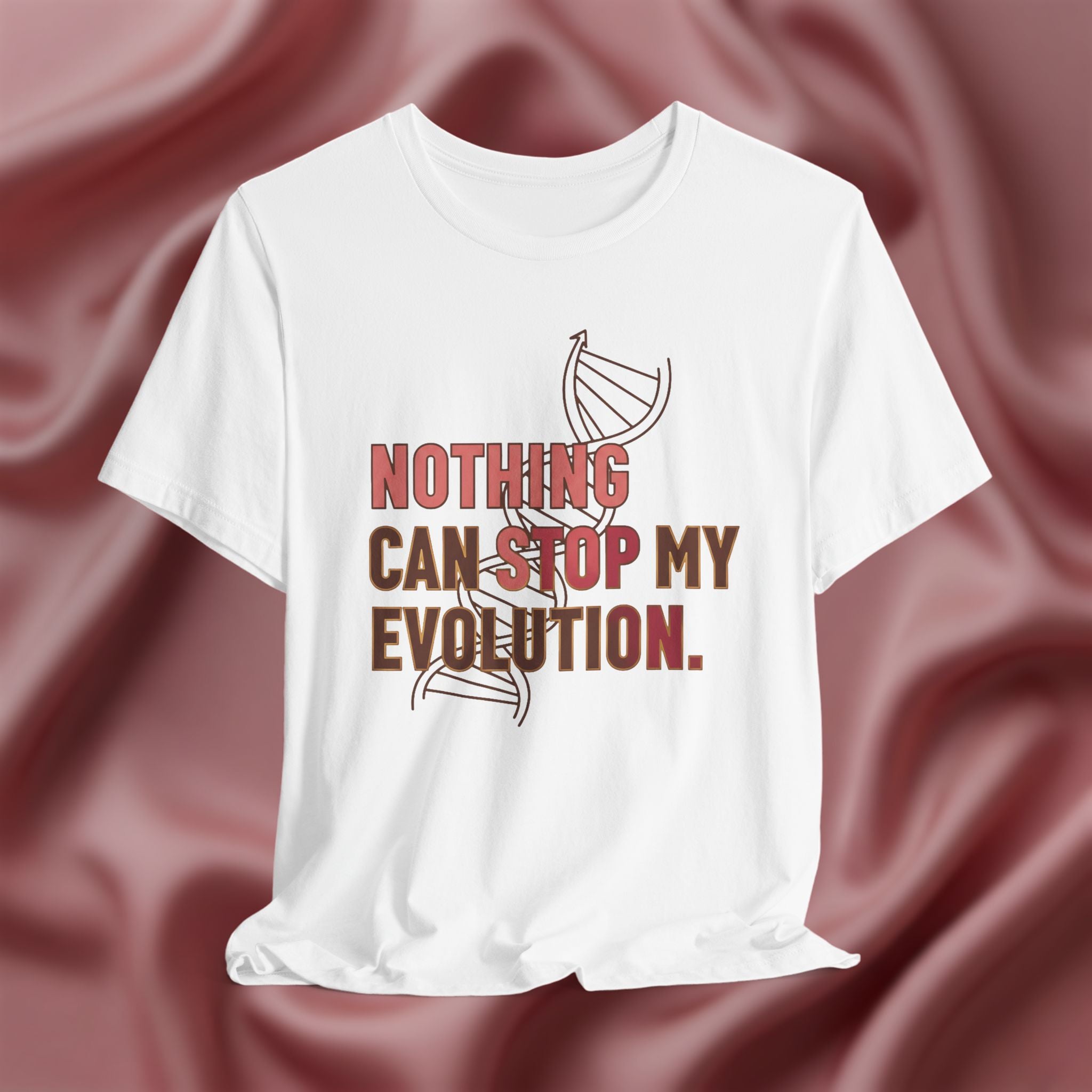 Nothing Can Stop My Evolution Tee
