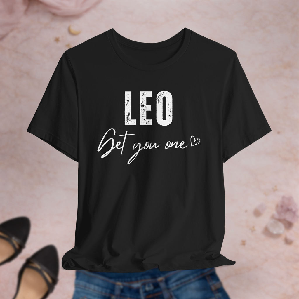 Leo Get You One Tee